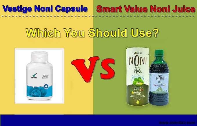 Smart Value Noni vs Vestige Noni