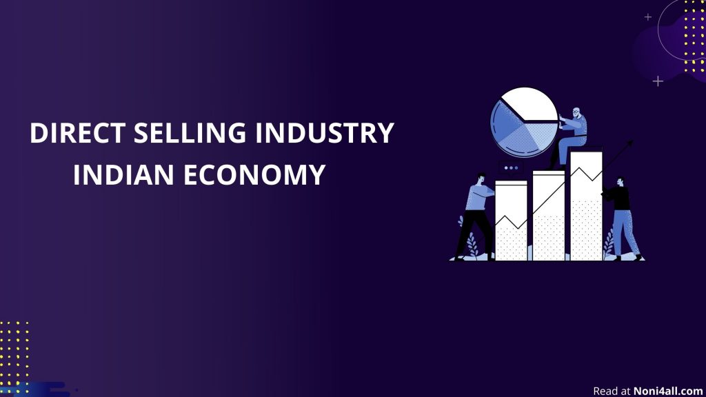 Direct Selling Is Going To Help In Reviving The Indian Economy